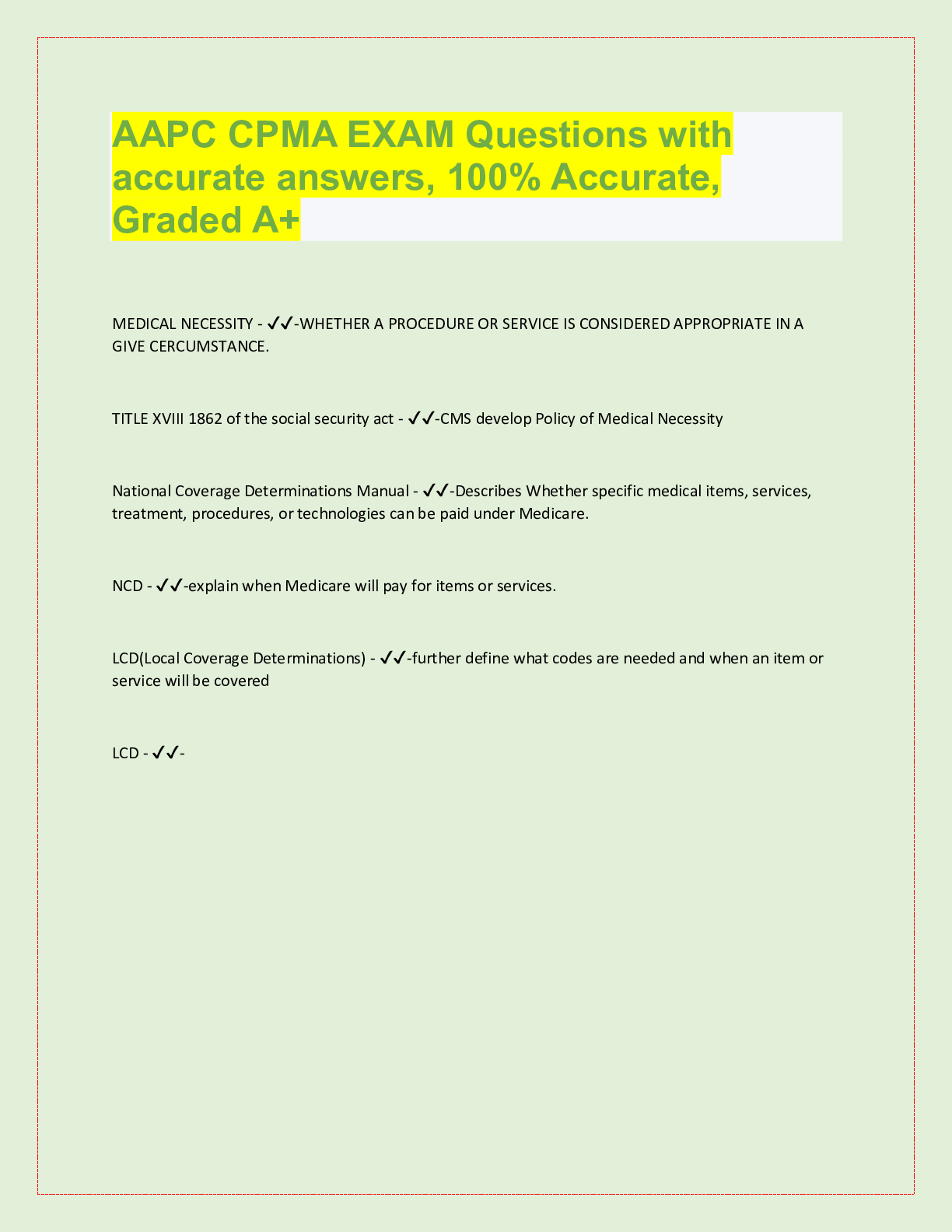 Preview image for AAPC CPMA EXAM Questions with  accurate answers, 100% Accurate,  Graded A+ MEDICAL NECESSITY - ✔✔-WHETHER A PROCEDURE OR SERVICE IS CONSIDERED APPROPRIATE IN A  GIVE CERCUMSTANCE. TITLE XVIII 1862 of the social